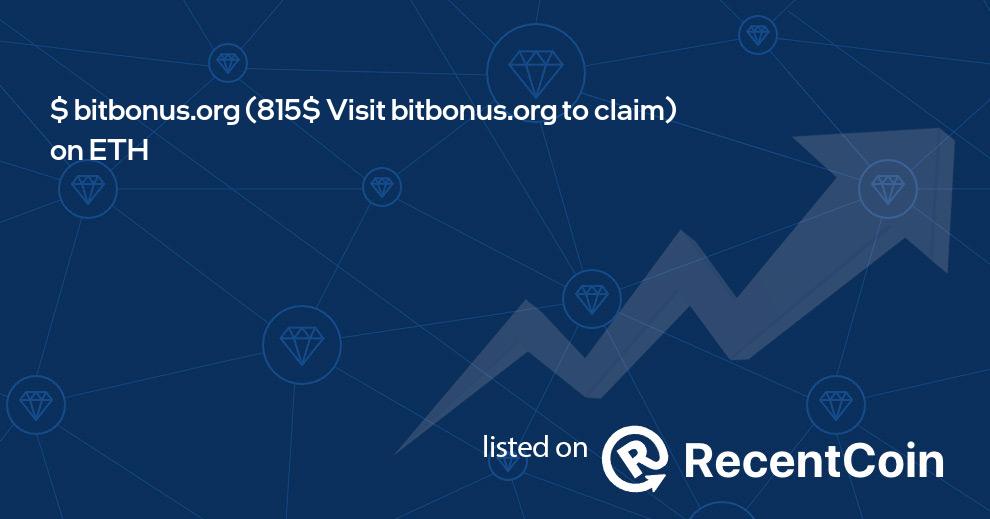 815$ Visit bitbonus.org to claim coin