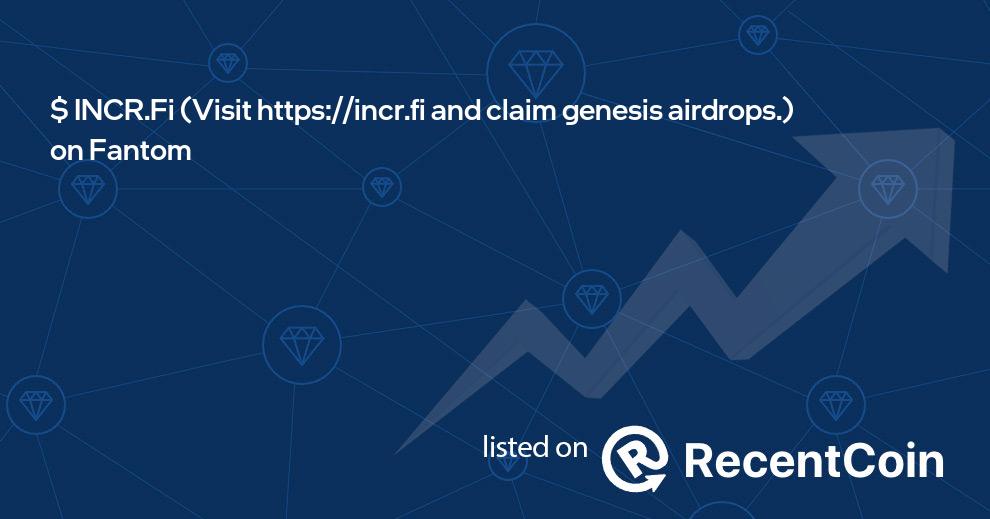 Visit https://incr.fi and claim genesis airdrops. coin