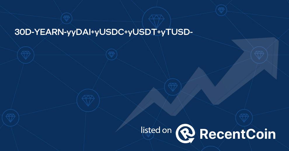 30D-YEARN-yyDAI+yUSDC+yUSDT+yTUSD-�7 coin