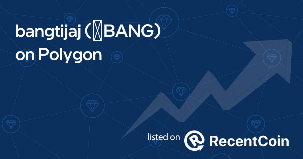 ✺BANG coin