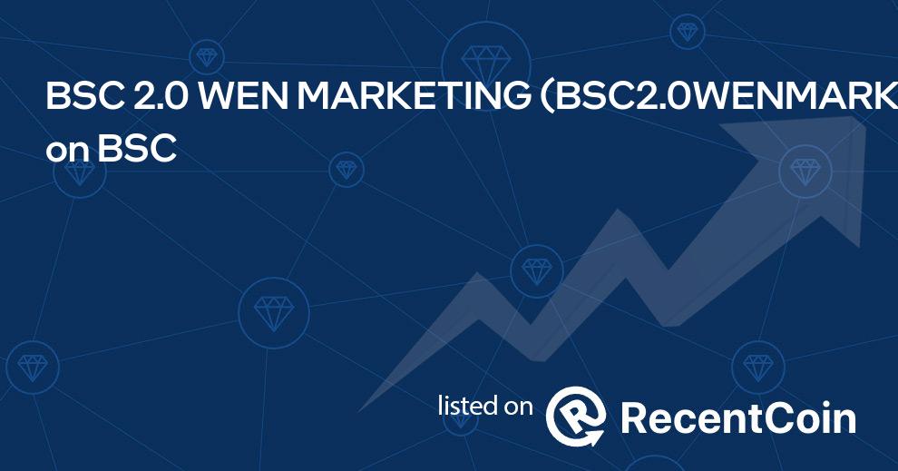 BSC2.0WENMARKETING coin