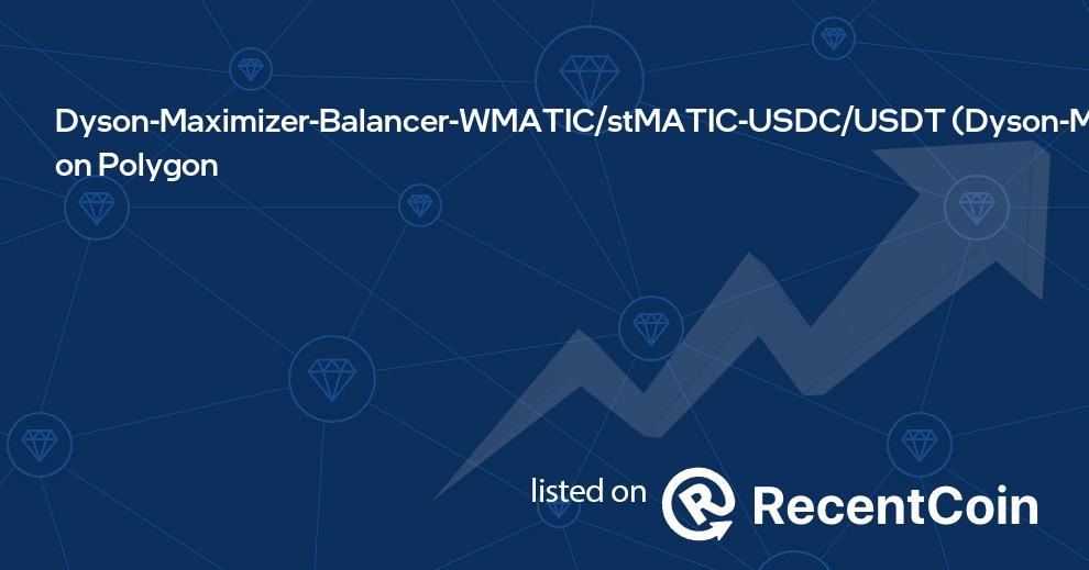 Dyson-Maximizer-Balancer-WMATIC/stMATIC-USDC/USDT coin