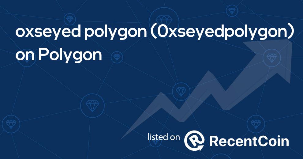 0xseyedpolygon coin