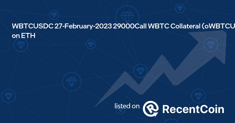 oWBTCUSDC/WBTC-27FEB23-29000C coin