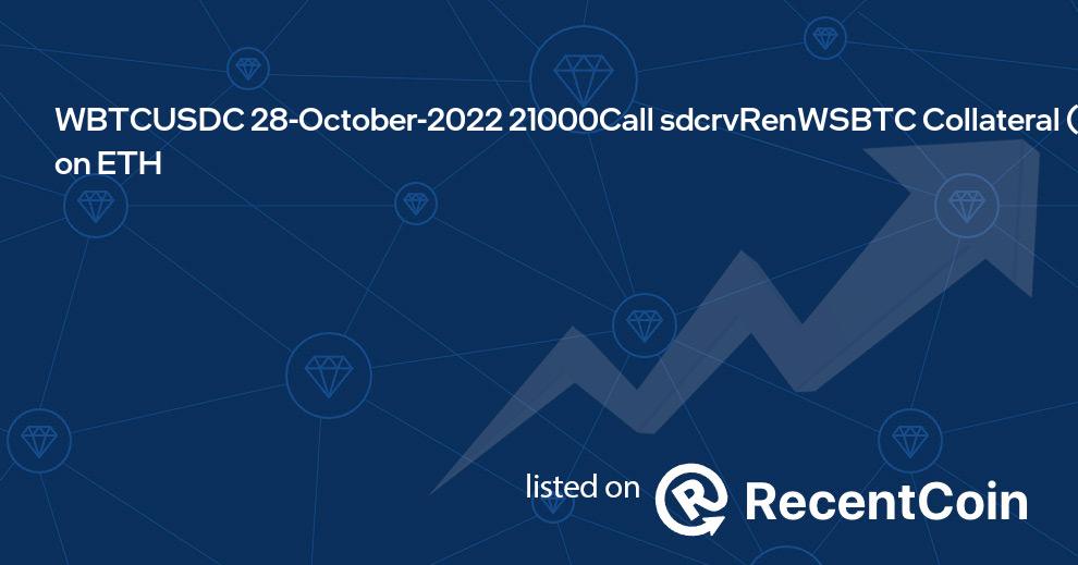 oWBTCUSDC/sdcrvRenWSBTC-28OCT22-21000C coin